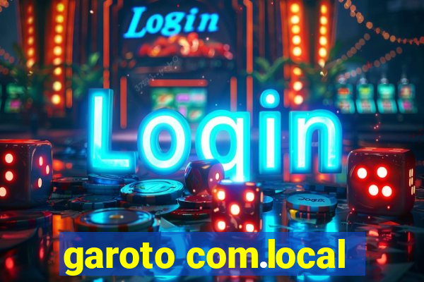 garoto com.local